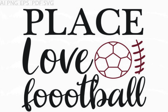 About Place Love Football SVG Graphic Review