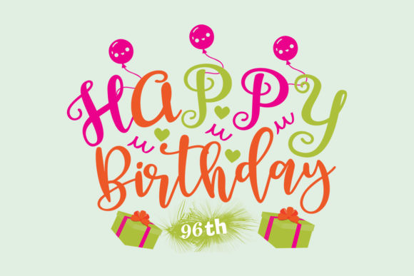 Review: Happy Birthday 96th SVG for Custom Embroidery
