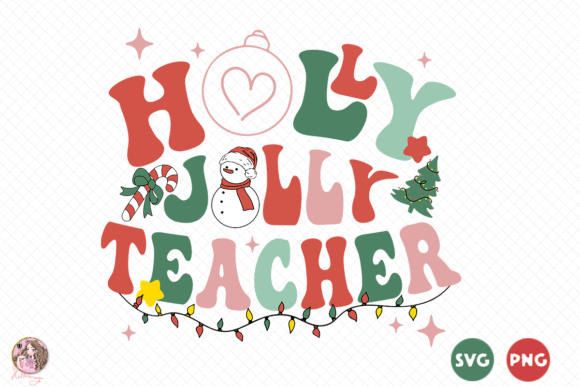 Reviewing Holly Jolly Teacher SVG PNG for Embroidery